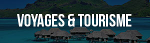 Voyages & Tourisme